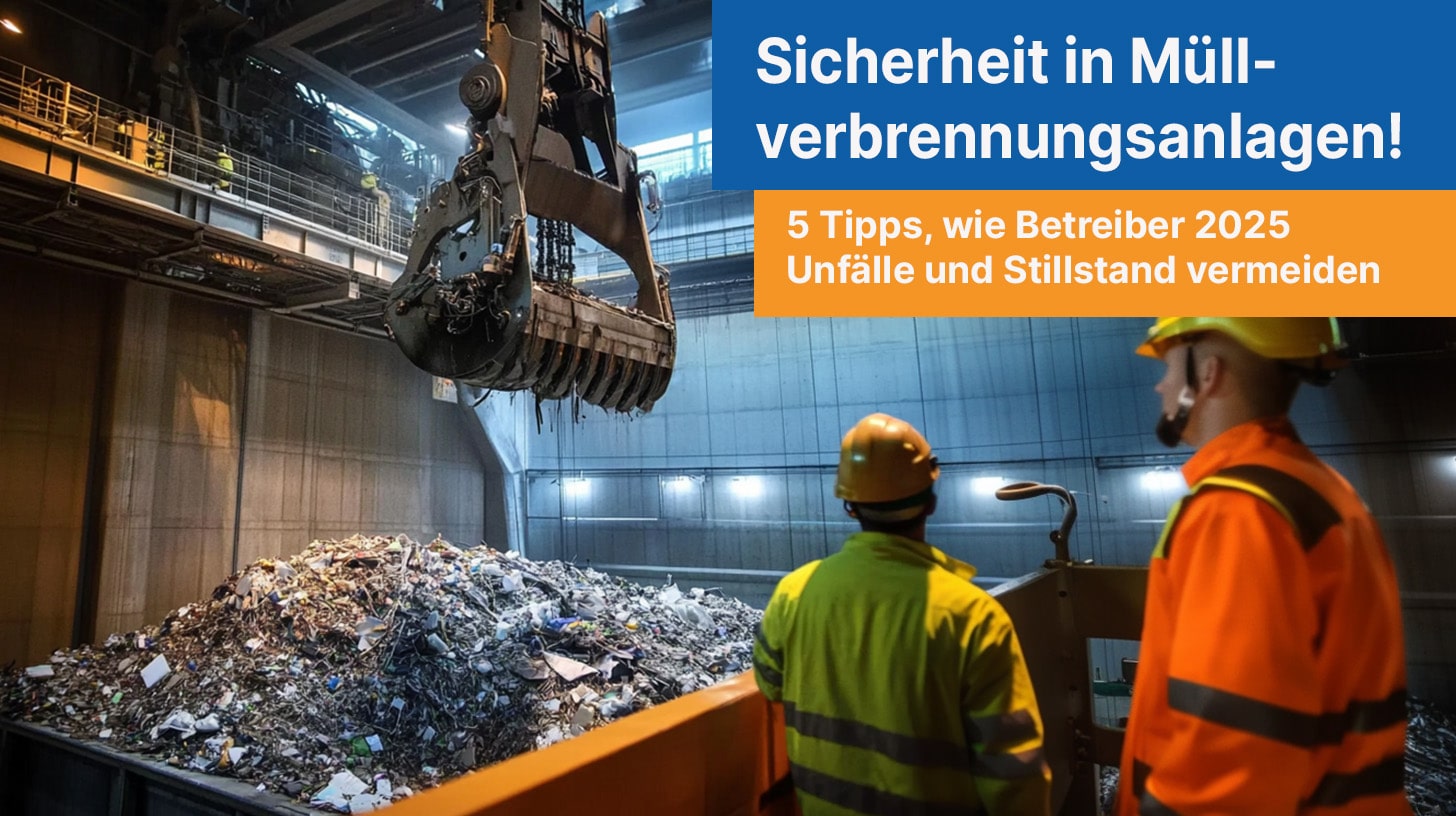 Müllverbrennungsanlagen Sicherheit im Betrieb Unterweisung